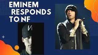 Eminem responds to NF's 