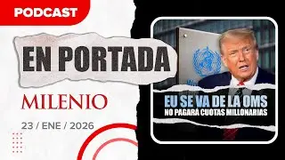 Salida de EU de la OMS provoca inquietud global | Noticias de hoy 23/01/2026 #Podcast