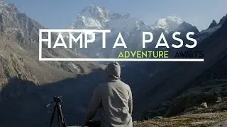 Hampta Pass Trek Manali - Spiti HAC  [Himalayas Are Calling]