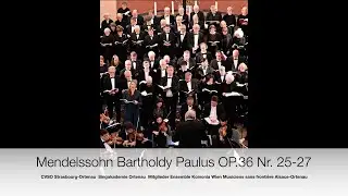 Paulus OP.36 Nr 25-27 CVSO Strasbourg SAO Ortenau  Ensemble Koinonia Wien  Musiciens sans fronti&egrave;res