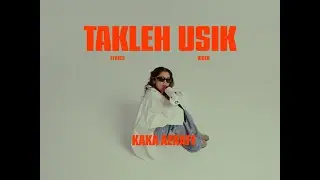 Kaka Azraff - Takleh Usik
