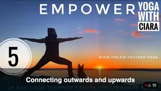 DAY 5:  EMPOWER : 25-Day Yoga Journey with Ciara