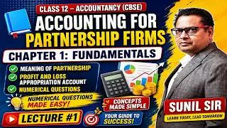 Accounting for Partnership Firms Fundamentals | Profit & Loss Appropriation A/c | Class 12 CBSE