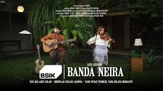 BANDA NEIRA - Live Session at BSIK