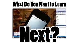 Android: What Do You Want to Learn Next?