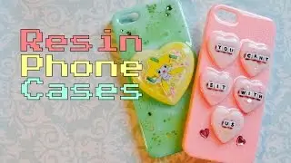 ✾Resin Tutorial: Phone Cases