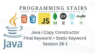 Java | Copy Constructor + Final Keyword + Static Keyword | Session 28-1