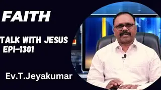 Talk With Jesus | Epi : 1301| Ev.T.Jeyakumar |#Gracetelevisionindiakgf #KGF
