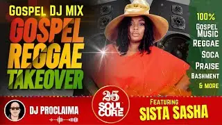 GOSPEL REGGAE MIX | Sista Sasha | Gospel Reggae Takeover | DJ Proclaima | Christian Reggae