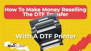 How To Make Money Reselling The DTF Transfer With A DTF Printer