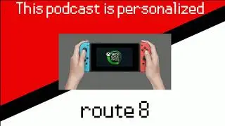 this podcast is personalized route 8
