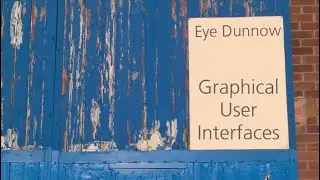 Introduction to Computing – Part 17, GUI, Graphical User Interface