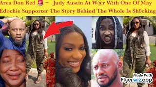 AREA DON RED 🚨 ~ JUDY AUSTIN AT W&Acirc;Ř WITH ONE OF MAY EDOCHIE SUPPORTER THE STORY BEHIND THE MATTER