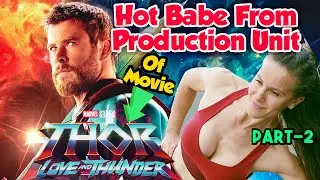 Part-2, Thor Love & Thunder Cast, Unit Member Hot Babe