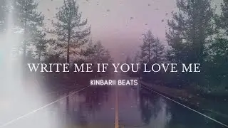 Write Me If You Love Me | Melancholy | Chill Beats