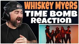 Whiskey Myers - Time Bomb (Rock Artist Reaction)