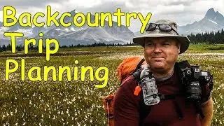 How to Plan a Trip for the Backcountry