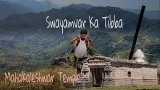 Mangarh | Swayamvar ka Tibba (Mountain of Fairies) | Mahakaleshvar Temple built by Pandvas |
