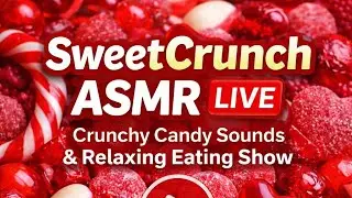 🍭 SweetCrunch ASMR Live &ndash; Crunchy Candy Sounds & Relaxing Eating Show