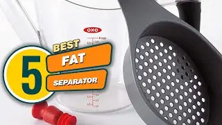 Top 5 Best Fat Separators in 2023 | Review and Buying Guide