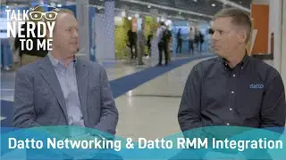 Talk Nerdy to Me - Datto RMM & Datto Networking Integration