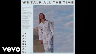 The Japanese House - We Talk All the Time
