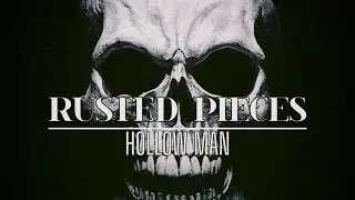 RUSTED PIECES - HOLLOW MAN