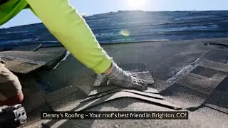 Storm Damage Roof Repairs Brighton, CO - Denny's Roofing - 970-478-9607