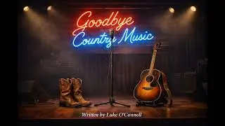 Goodbye Country Music