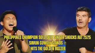 Philippines Champion Solo Duet Singer SHOCKS AGT 2025 &mdash; Simon Cowell STANDS & Hits the Golden Buzzer