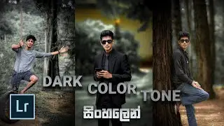 Dark Color Tone | Lightroom Tutorial ( Sinhala )
