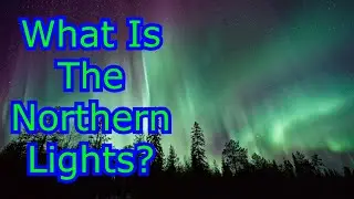 Unveiling the Mystery: What Is The Northern Lights