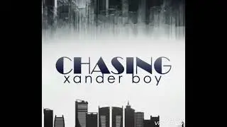 Xander Boy-Chasing Freestyle (official audio)