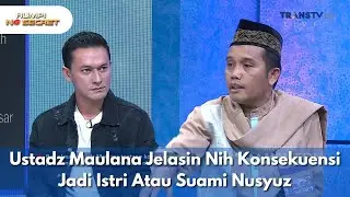 Ustadz Maulana Jelasin Nih Konsekuensi Jadi Istri Atau Suami Nusyuz - RUMPI NO SECRET (28/4/25) P1