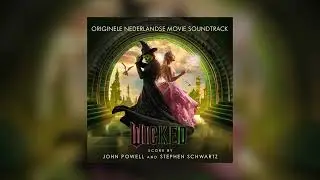 Niemand Huilt Om Heksen (Wicked, Originele Nederlandse Movie Soundtrack) - Vajèn van den Bosch