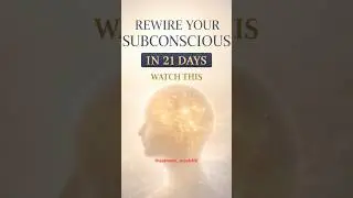 REWIRE Your Subconscious in 21 Days✨ #viralshort #shortsviral #youtubeshorts #shortsfeed #viral