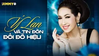 Ca sĩ &Yacute; Lan & Tin Đồn Đổi Đồ Hiệu Năm Xưa
