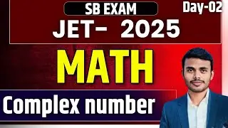 JET 2025 Math | Complex Numbers Full Explanation | SB Exam Day-02 | Top Questions & Tricks