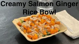 Creamy Salmon Ginger Rice Bowl - High-Protein, Low-Calorie And Tummy-Soothing Meal