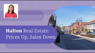 Halton Real Estate: Prices up, Sales Down