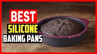 ✅Top 5 Best Silicone Baking Pans in 2025