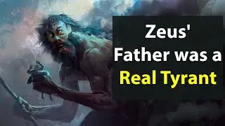 Zeus' Father was a Real Tyrant | Greek Gods. Kronos