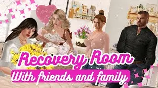 Second Life - After the Birth Recovery Room friends and family 