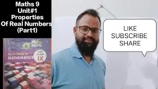 Unit 1/Properties Of Real Numbers With Respect To Addition/Class 9/Sindh Board/Maths 9/Karachi Board