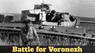 Battle for Voronezh | How the Soviets Foiled Case Blue | WW2