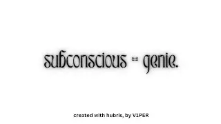 subconscious = genie.