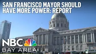 New report suggests San Francisco mayor should have more power
