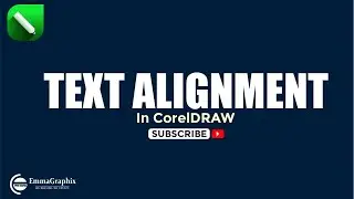 TEXT ALIGNMENT In CorelDraw
