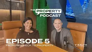 From Paycheck to Property | The Property Podcast Episode 5