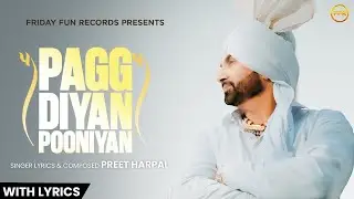 Pagg Diyan Pooniyan (With Lyrics) | Preet Harpal | Latest Punjabi Romantic Song 2025 | FFR